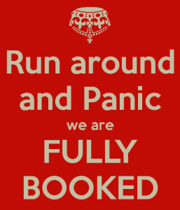 run-around-and-panic-we-are-fully-booked